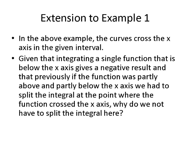 Extension to Example 1  In the above example, the curves cross the x